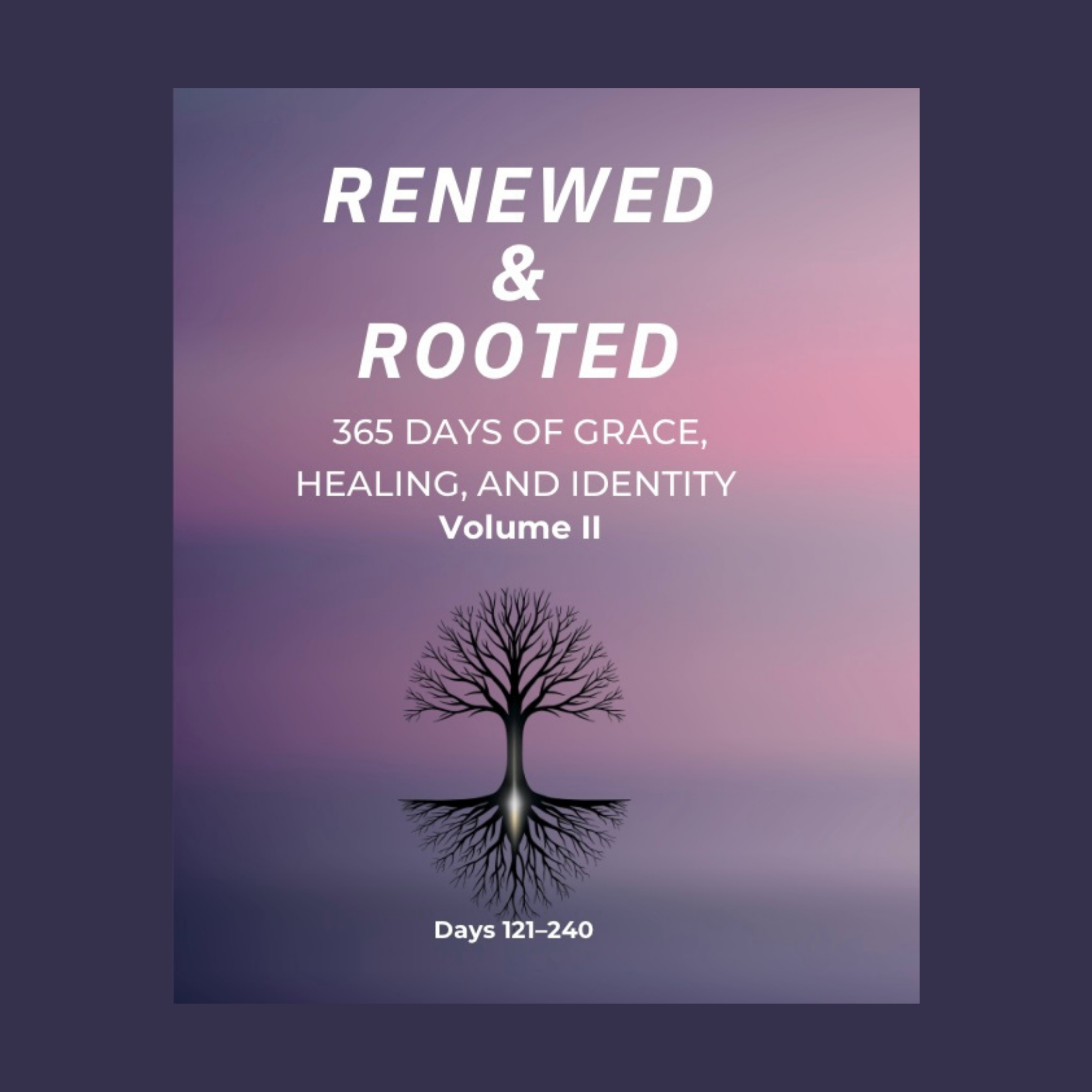 Volume II — Growth, Renewal & Purpose cover